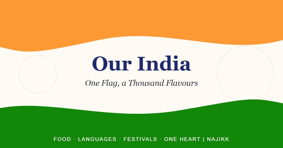 Our India – One Flag, a Thousand Flavours, in saffron, white and green